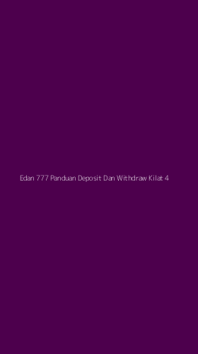 Tampilan Antarmuka Aplikasi Edan 777 Panduan Deposit Dan Withdraw Kilat - 4