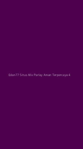 Tampilan Antarmuka Aplikasi Edan77 Situs Mix Parlay Aman Terpercaya - 4