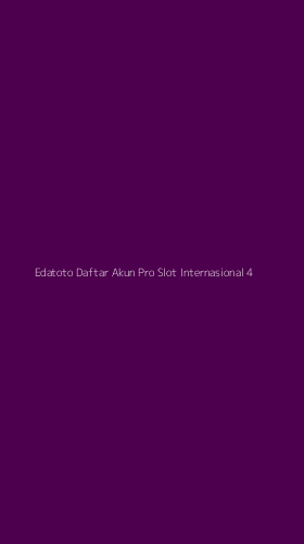 Tampilan Antarmuka Aplikasi Edatoto Daftar Akun Pro Slot Internasional - 4