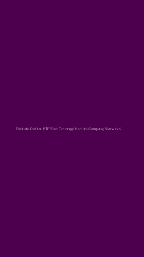 Tampilan Antarmuka Aplikasi Edctoto Daftar Rtp Slot Tertinggi Hari Ini Gampang Maxwin - 4