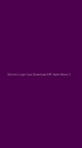 Tampilan Antarmuka Aplikasi Edctoto Login Cara Download Apk Game Resmi - 2