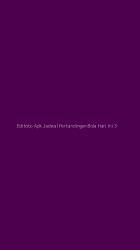 Tampilan Antarmuka Aplikasi Editoto Apk Jadwal Pertandingan Bola Hari Ini - 3