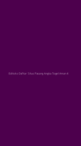 Tampilan Antarmuka Aplikasi Editoto Daftar Situs Pasang Angka Togel Aman - 4