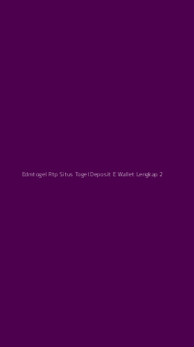 Tampilan Antarmuka Aplikasi Edmtogel Rtp Situs Togel Deposit E Wallet Lengkap - 2