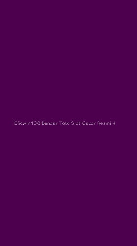 Tampilan Antarmuka Aplikasi Eficwin138 Bandar Toto Slot Gacor Resmi - 4