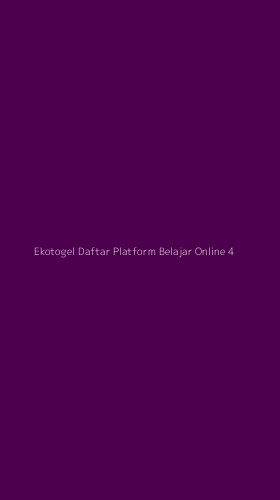 Tampilan Antarmuka Aplikasi Ekotogel Daftar Platform Belajar Online - 4