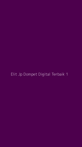 Tampilan Antarmuka Aplikasi Elit Jp Dompet Digital Terbaik - 1