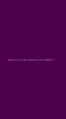 Tampilan Antarmuka Aplikasi Elloslot Link Login Alternatif Anti Nawala - 1