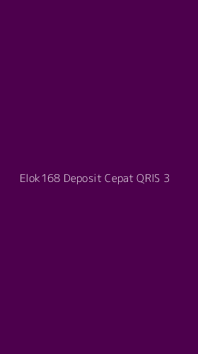 Tampilan Antarmuka Aplikasi Elok168 Deposit Cepat Qris - 3