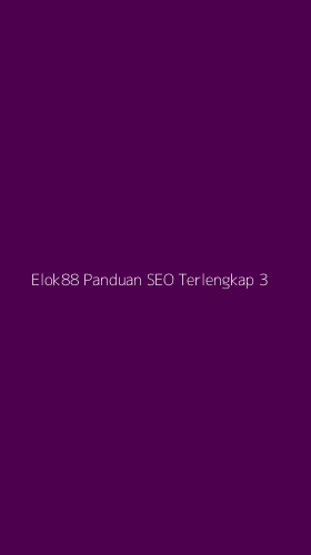 Tampilan Antarmuka Aplikasi Elok88 Panduan Seo Terlengkap - 3