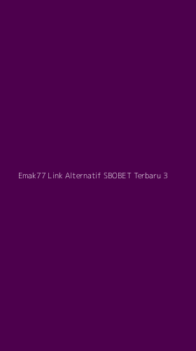 Tampilan Antarmuka Aplikasi Emak77 Link Alternatif Sbobet Terbaru - 3