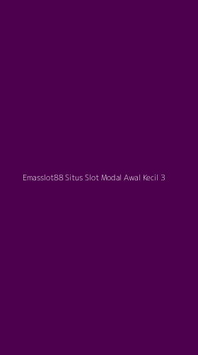 Tampilan Antarmuka Aplikasi Emasslot88 Situs Slot Modal Awal Kecil - 3
