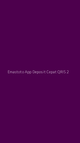 Tampilan Antarmuka Aplikasi Emastoto App Deposit Cepat Qris - 2