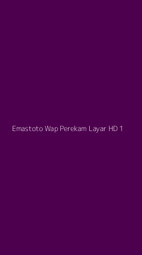 Tampilan Antarmuka Aplikasi Emastoto Wap Perekam Layar Hd - 1