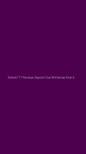 Tampilan Antarmuka Aplikasi Embah777 Panduan Deposit Dan Withdraw Kilat - 4