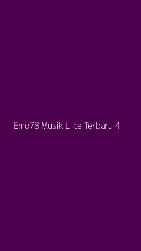 Tampilan Antarmuka Aplikasi Emo78 Musik Lite Terbaru - 4