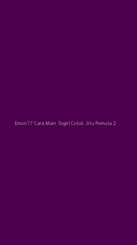 Tampilan Antarmuka Aplikasi Emon77 Cara Main Togel Colok Jitu Pemula - 2