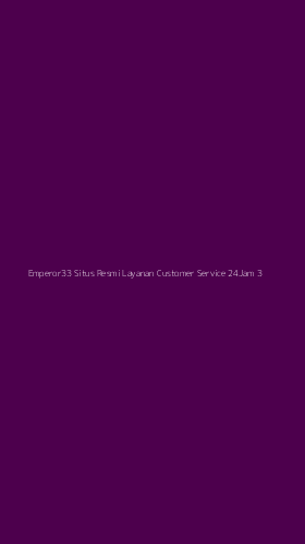 Tampilan Antarmuka Aplikasi Emperor33 Situs Resmi Layanan Customer Service 24jam - 3