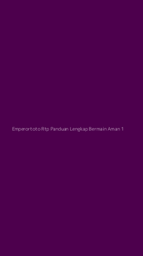 Tampilan Antarmuka Aplikasi Emperortoto Rtp Panduan Lengkap Bermain Aman - 1