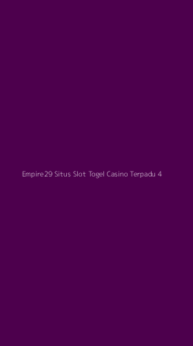 Tampilan Antarmuka Aplikasi Empire29 Situs Slot Togel Casino Terpadu - 4