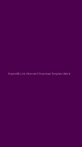 Tampilan Antarmuka Aplikasi Empire88 Link Alternatif Download Template Web - 4