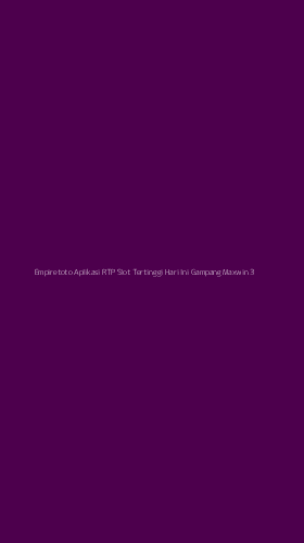 Tampilan Antarmuka Aplikasi Empiretoto Aplikasi Rtp Slot Tertinggi Hari Ini Gampang Maxwin - 3