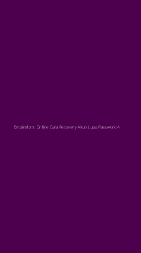 Tampilan Antarmuka Aplikasi Empiretoto Online Cara Recovery Akun Lupa Password - 4