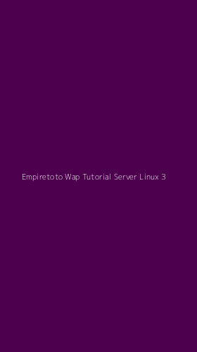 Tampilan Antarmuka Aplikasi Empiretoto Wap Tutorial Server Linux - 3