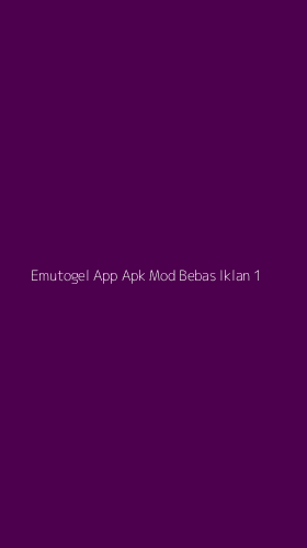 Tampilan Antarmuka Aplikasi Emutogel App Apk Mod Bebas Iklan - 1
