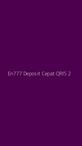 Tampilan Antarmuka Aplikasi En777 Deposit Cepat Qris - 2