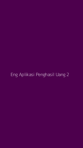 Tampilan Antarmuka Aplikasi Eng Aplikasi Penghasil Uang - 2