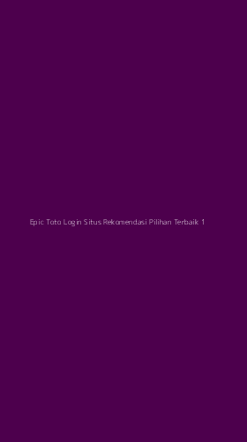 Tampilan Antarmuka Aplikasi Epic Toto Login Situs Rekomendasi Pilihan Terbaik - 1