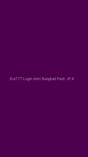 Tampilan Antarmuka Aplikasi Era777 Login Anti Rungkad Pasti Jp - 4