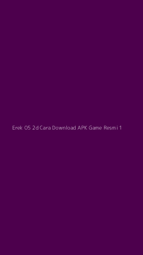 Tampilan Antarmuka Aplikasi Erek 05 2d Cara Download Apk Game Resmi - 1