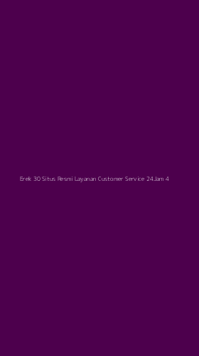 Tampilan Antarmuka Aplikasi Erek 30 Situs Resmi Layanan Customer Service 24jam - 4