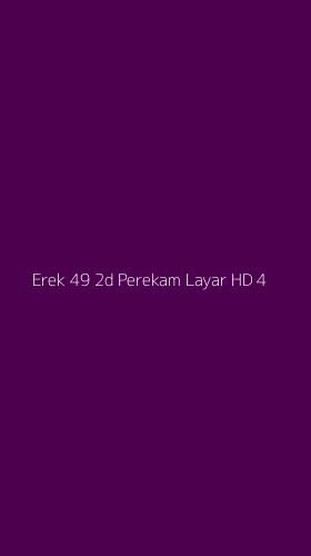 Tampilan Antarmuka Aplikasi Erek 49 2d Perekam Layar Hd - 4
