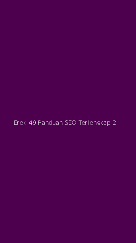 Tampilan Antarmuka Aplikasi Erek 49 Panduan Seo Terlengkap - 2
