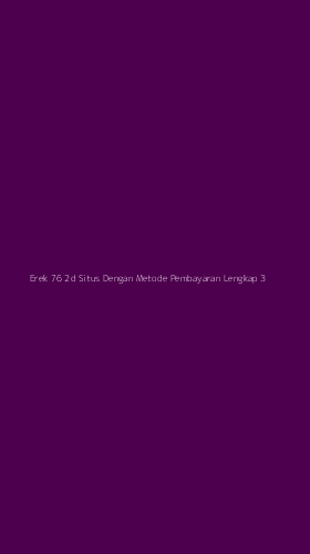 Tampilan Antarmuka Aplikasi Erek 76 2d Situs Dengan Metode Pembayaran Lengkap - 3