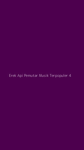 Tampilan Antarmuka Aplikasi Erek Api Pemutar Musik Terpopuler - 4