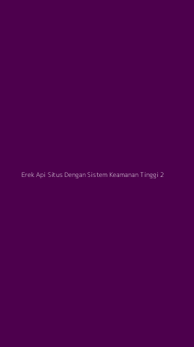 Tampilan Antarmuka Aplikasi Erek Api Situs Dengan Sistem Keamanan Tinggi - 2