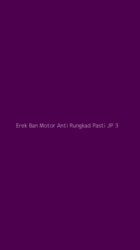 Tampilan Antarmuka Aplikasi Erek Ban Motor Anti Rungkad Pasti Jp - 3
