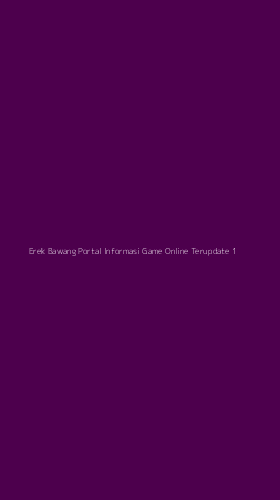 Tampilan Antarmuka Aplikasi Erek Bawang Portal Informasi Game Online Terupdate - 1