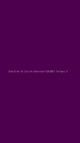 Tampilan Antarmuka Aplikasi Erek Erek 14 2d Link Alternatif Sbobet Terbaru - 3