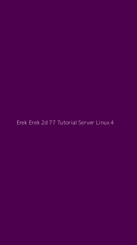 Tampilan Antarmuka Aplikasi Erek Erek 2d 77 Tutorial Server Linux - 4