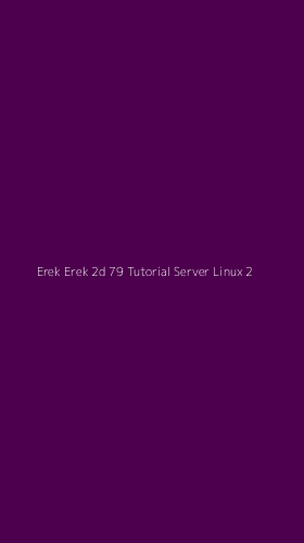 Tampilan Antarmuka Aplikasi Erek Erek 2d 79 Tutorial Server Linux - 2