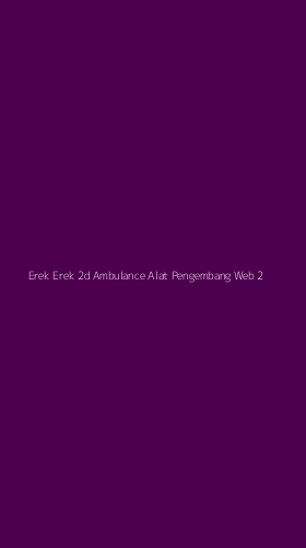 Tampilan Antarmuka Aplikasi Erek Erek 2d Ambulance Alat Pengembang Web - 2