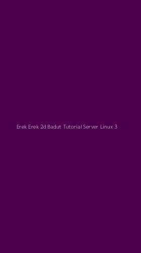 Tampilan Antarmuka Aplikasi Erek Erek 2d Badut Tutorial Server Linux - 3