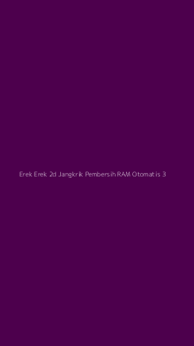 Tampilan Antarmuka Aplikasi Erek Erek 2d Jangkrik Pembersih Ram Otomatis - 3
