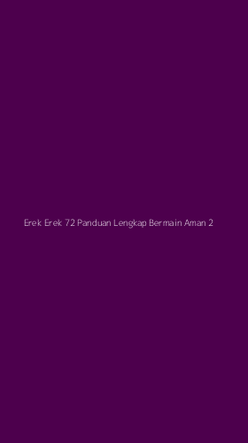 Tampilan Antarmuka Aplikasi Erek Erek 72 Panduan Lengkap Bermain Aman - 2
