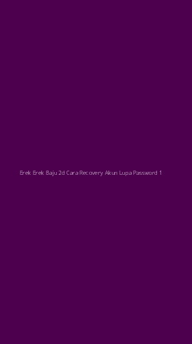Tampilan Antarmuka Aplikasi Erek Erek Baju 2d Cara Recovery Akun Lupa Password - 1